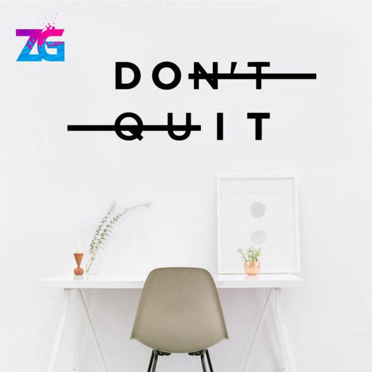Dont Quit Motivational Wall Sticker Zecor Gallery