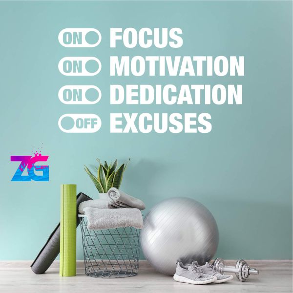 Focus, Motivation, Dedication & Excuses Motivational Wall Sticker Zecor Gallery