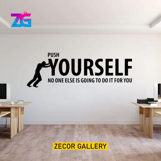 Push Yourself No One Else Is Going To DO It For You Motivational Wall Sticker Zecor Gallery