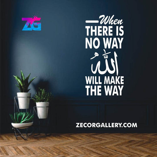When There is No Way ALLAH will Make the Way Wall Stickers for Home Decor Zecor Gallery