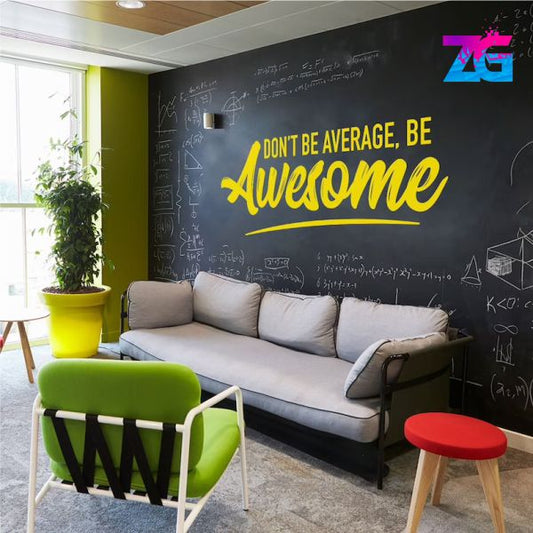 Don`t Be Average Be AWESOME Energetic Motivational Quote Wall Sticker