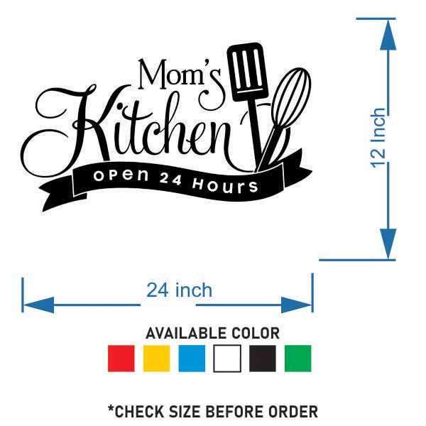 Mom`s Kitchen Open 24 Hours - Kitchen Wall Sticker